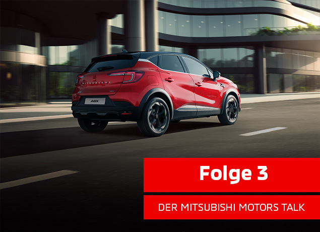 Der MITSUBISHI MOTORS TALK – Folge 3 unseres Podcasts … Werner H. Frey: Der neue Mitsubishi ASX - Alt